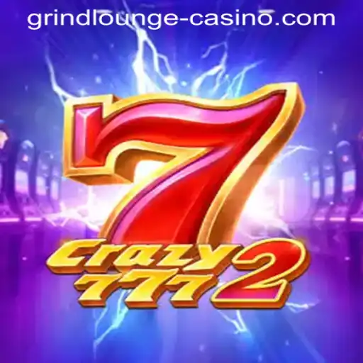 Explore the Exciting World of Crazy7772 at GRINDLOUNGE-CASINO