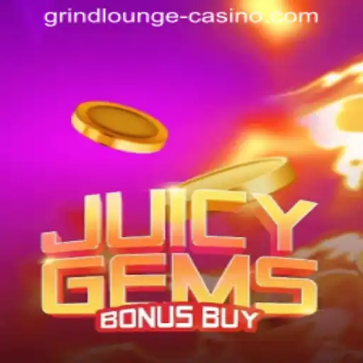 Exploring JuicyGemsBonusBuy: An Exciting New Slot Game at GRINDLOUNGE-CASINO