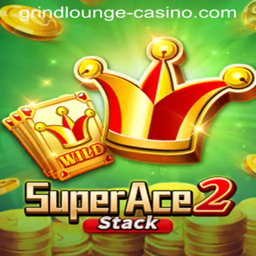 Exploring SuperAce2 in the Thrilling World of GRINDLOUNGE-CASINO